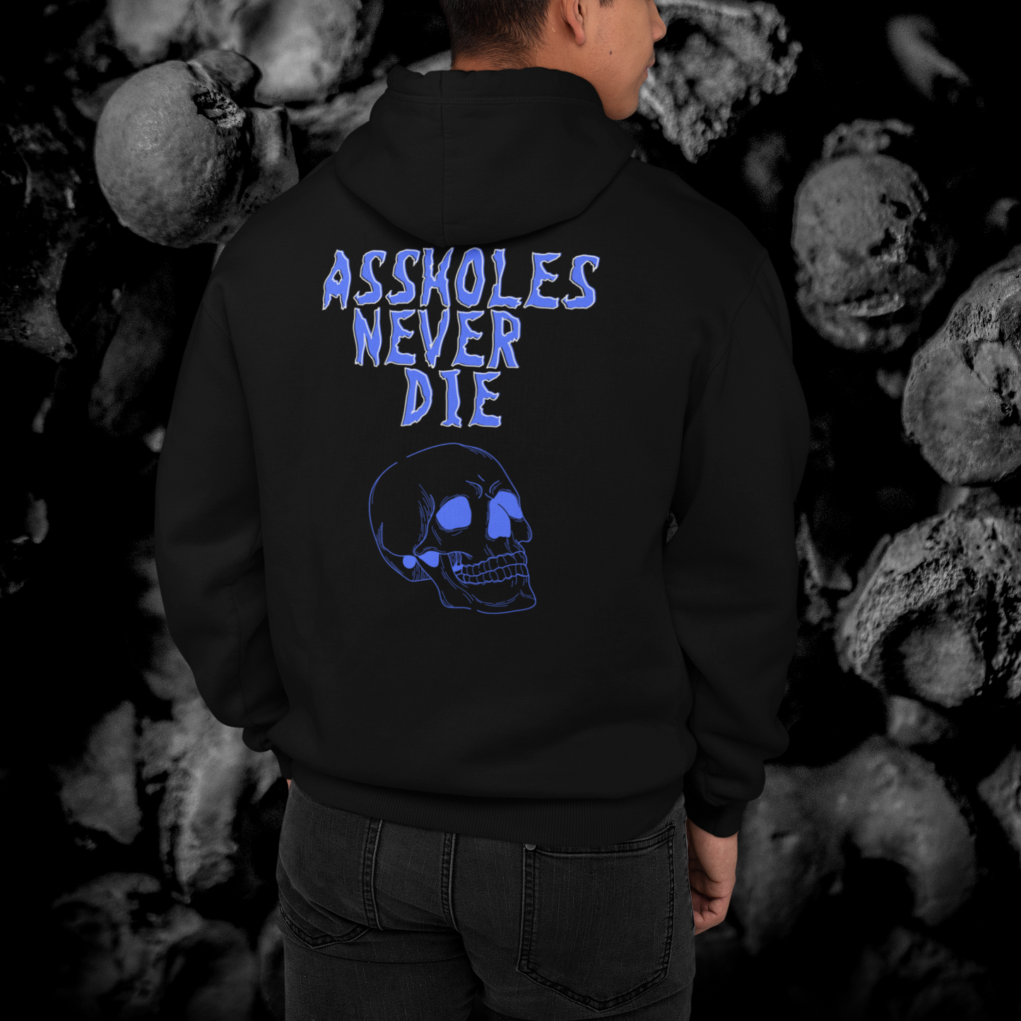 Assholes Never Die Hoodie