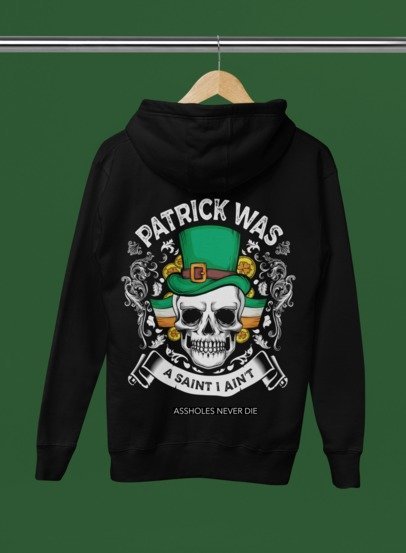 Patrick Was A Saint Hoodie