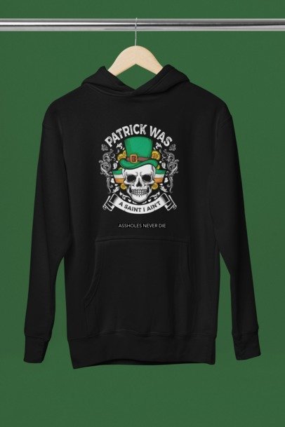 Patrick Was A Saint Hoodie