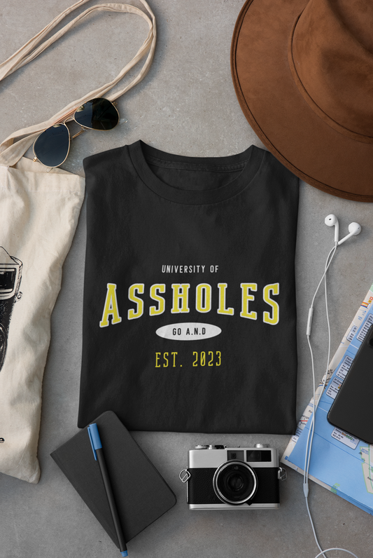 UNIVERSITY OF ASSHOLES T-Shirt