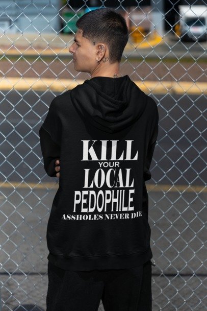 Kill Your Local Pedophile Black Hoodie